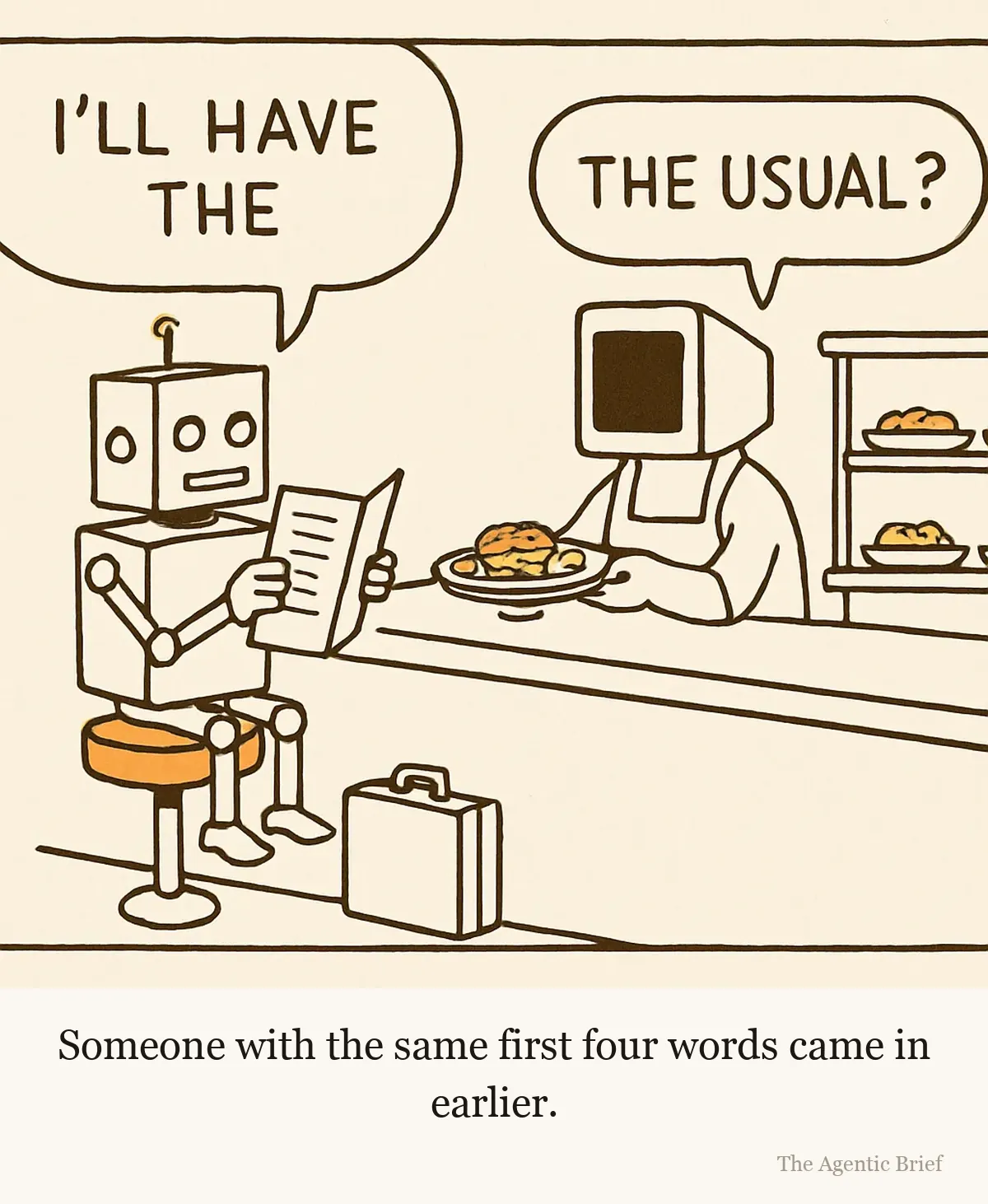 The kitchen only reads the first line. A boxy robot with a suitcase sits on a diner stool holding an open menu and says I'll have the. Behind the counter a cook with a monitor for a head slides over a finished plate and asks the usual. A shelf of identical plated meals sits behind the cook.