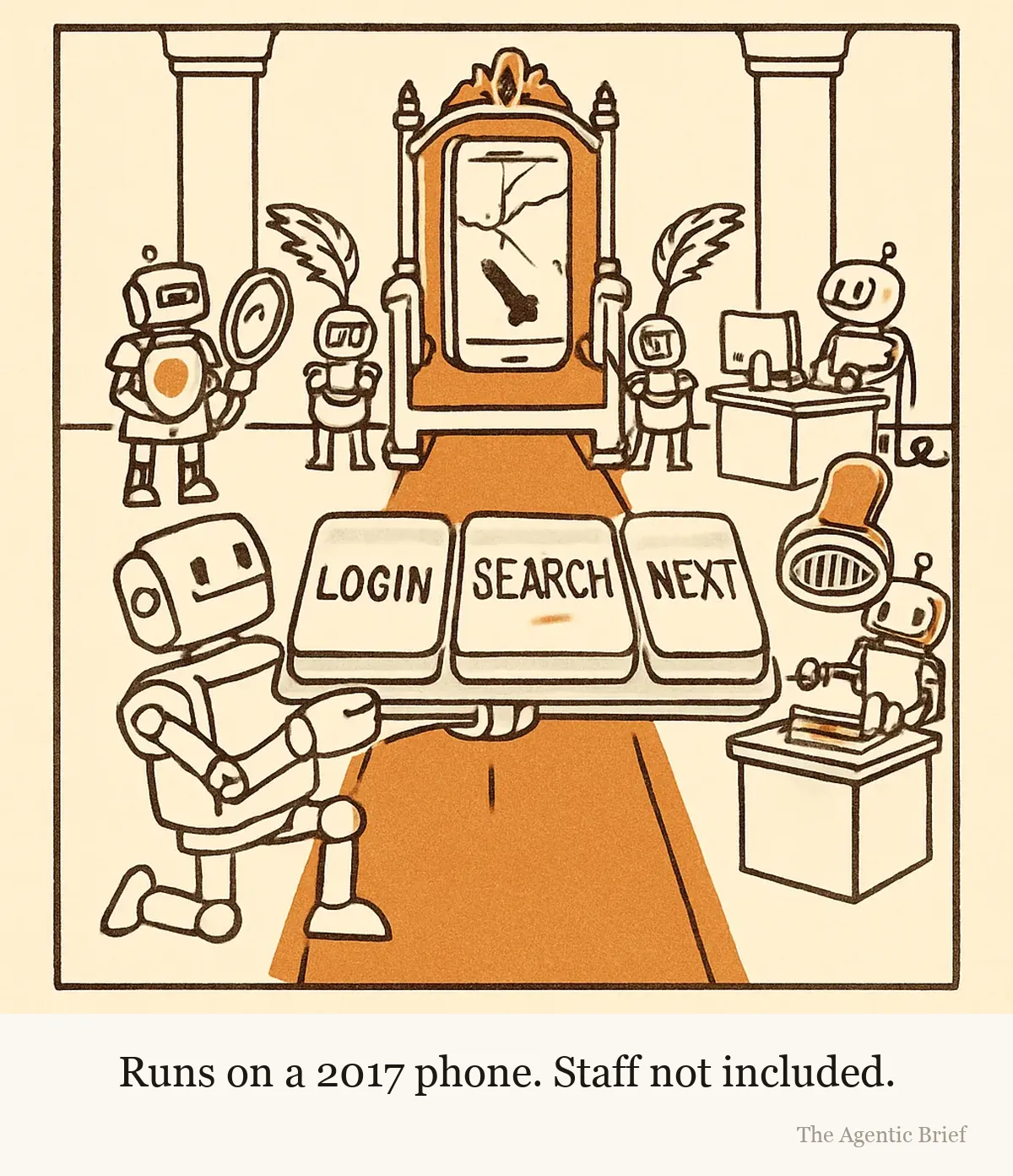 A small old smartphone with a cracked screen rests upright on a velvet cushion on an ornate throne in a palace hall. Its screen shows only a single arrow. Around the throne a dozen robots act as courtiers. One kneels holding a silver tray with three large buttons labeled LOGIN, SEARCH and NEXT, and the phone's arrow points at SEARCH. One holds a huge magnifying glass over a webpage unrolled across the floor like a scroll. One waits at a desk with a desktop computer, hand over the mouse. One holds a large rubber stamp reading VERIFIED. Two fan the phone with palm leaves and a small robot page carries its charging cable like the train of a robe.